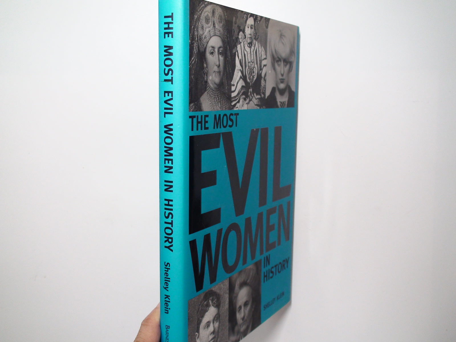 The Most Evil Women in History, by Shelley Kline, 1st Ed, Illustrated