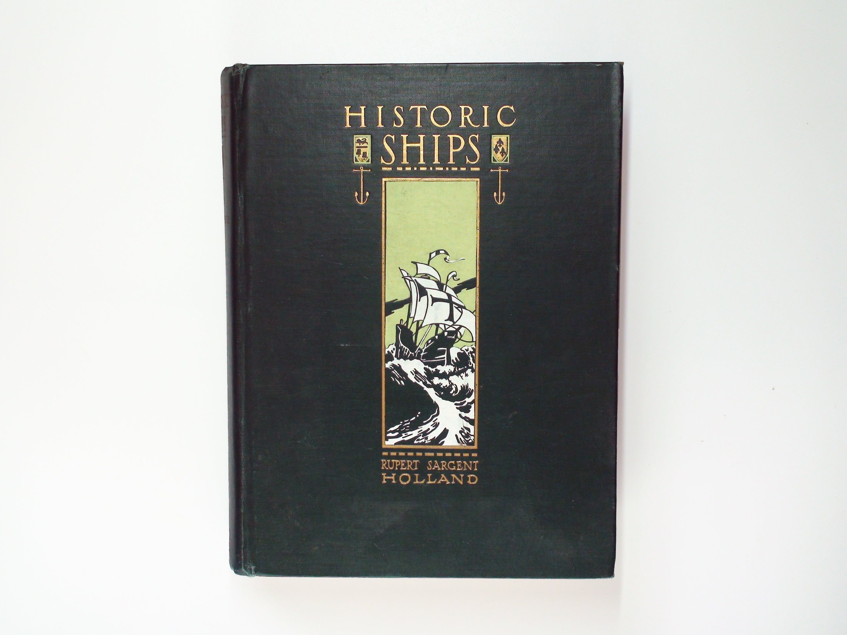 Historic Ships by Rupert Sargent Holland, Illustrated, 4th Printing, 1927