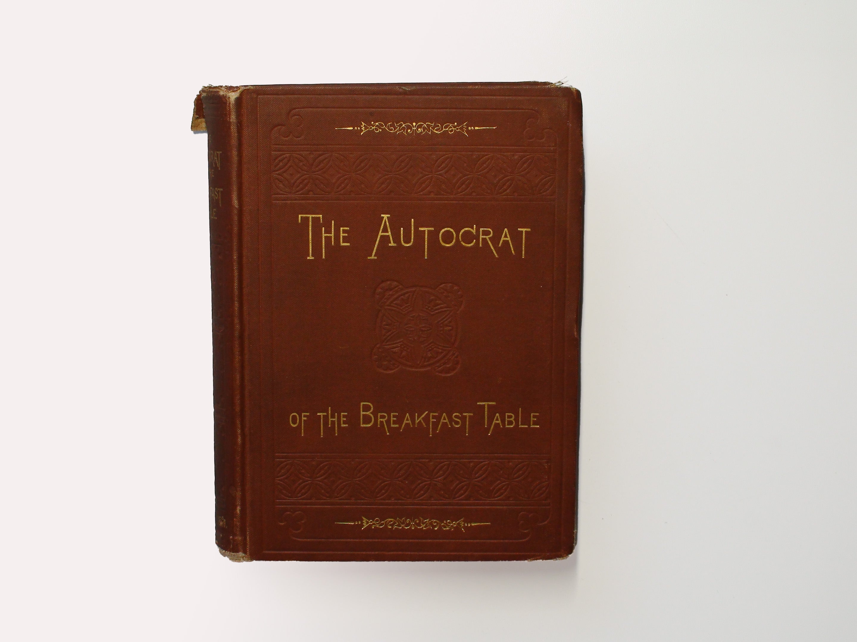 The Autocrat of the Breakfast Table, by Oliver Wendell Holmes., 1880
