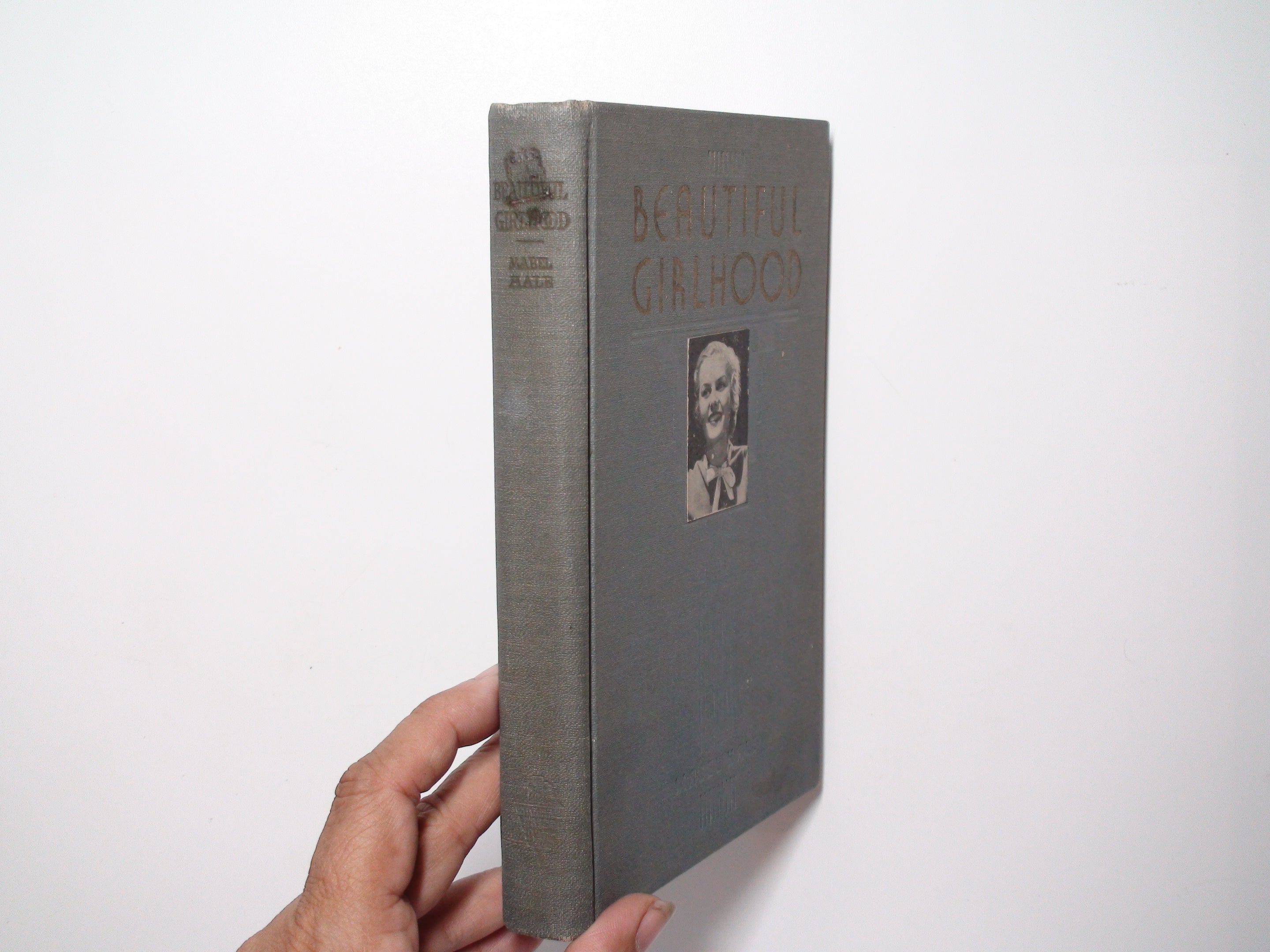 Beautiful Girlhood by Mabel Hale, The Warner Press, No D/J, 1922