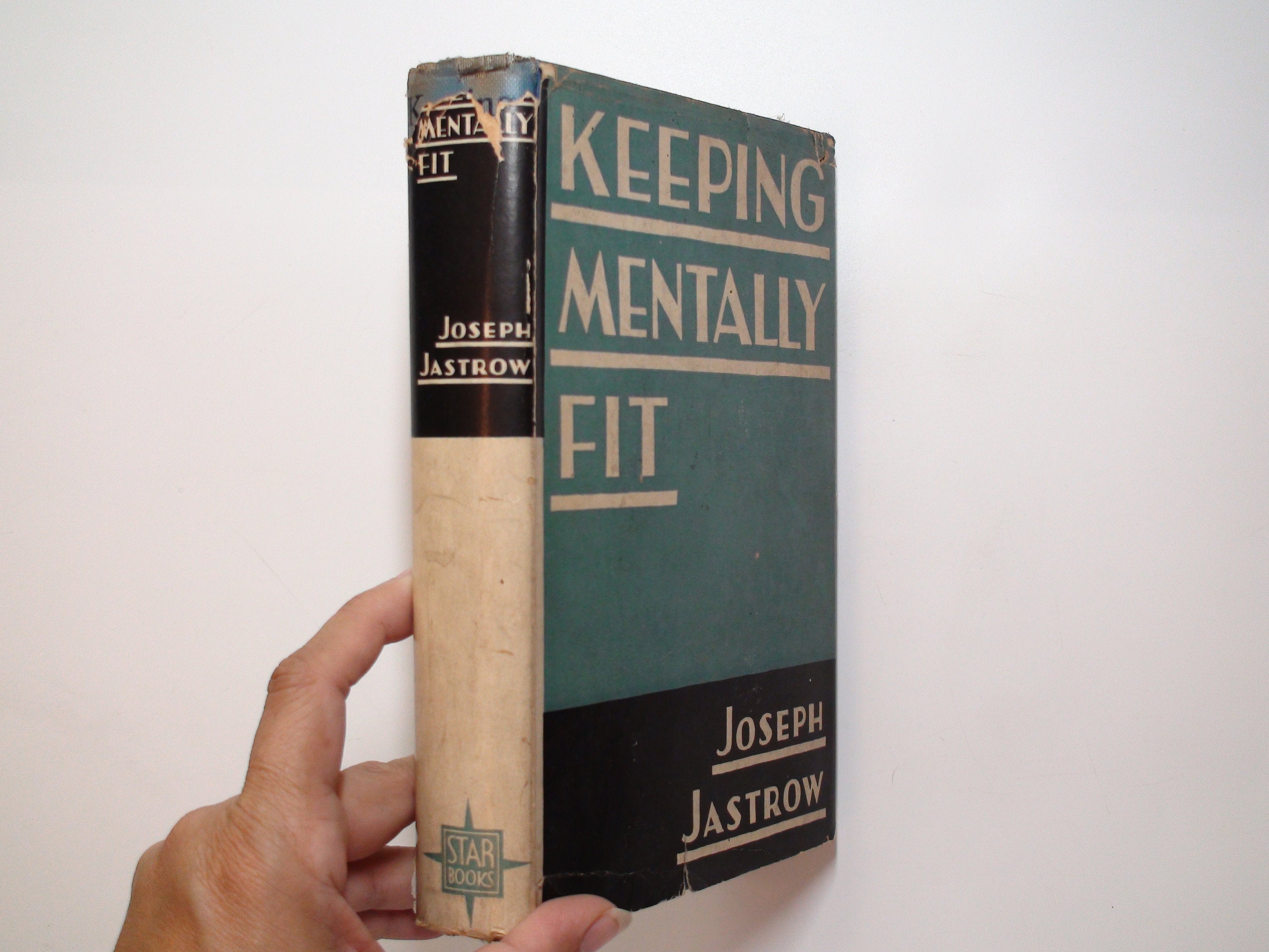 Keeping Mentally Fit, Everyday Psychology, by Joseph Jastrow, 1st Ed, 1928