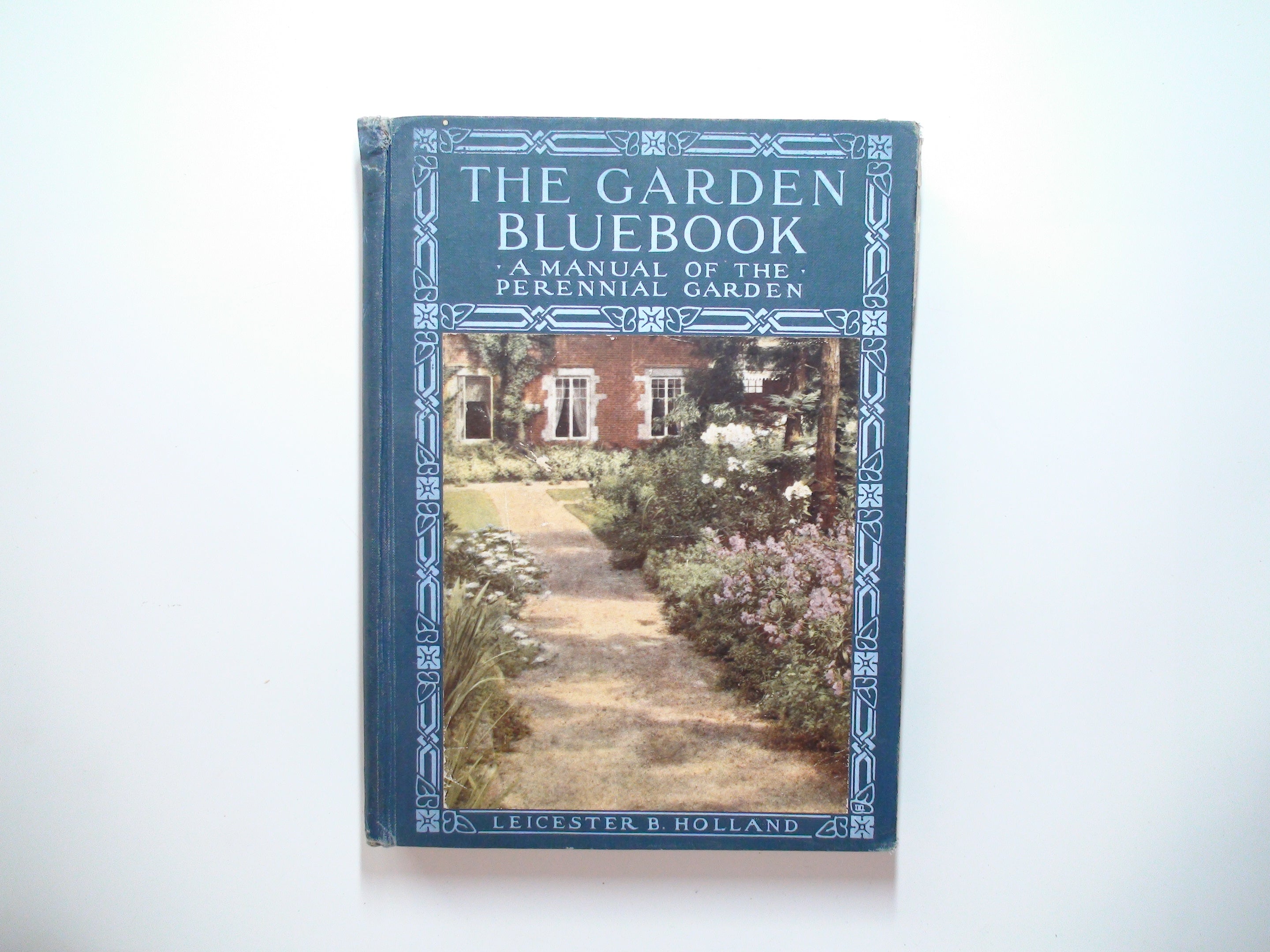 The Garden Bluebook, by Leicester Bodine Holland, Illustrated, 1915