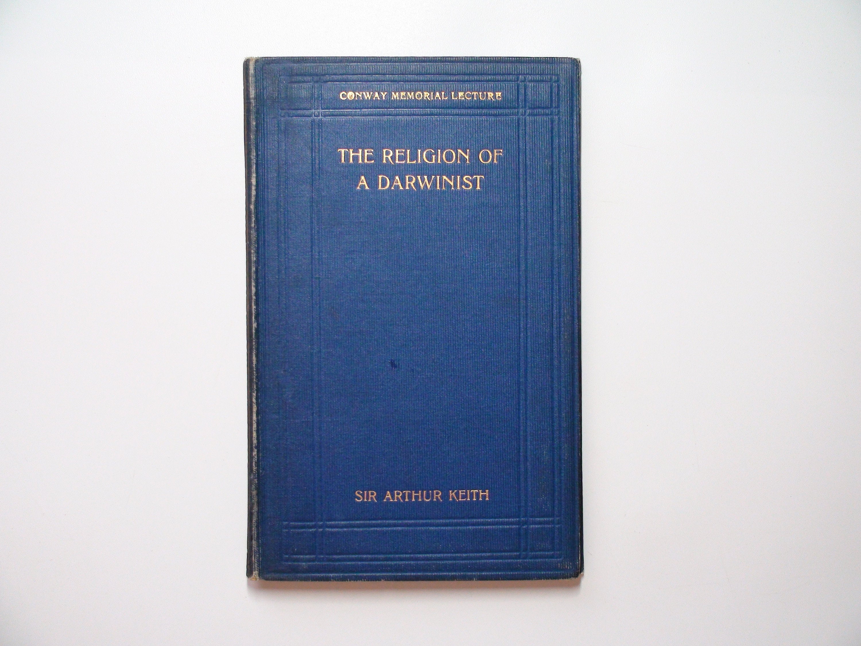 The Religion of a Darwinist, Sir Arthur Keith, 1st Ed, 1925