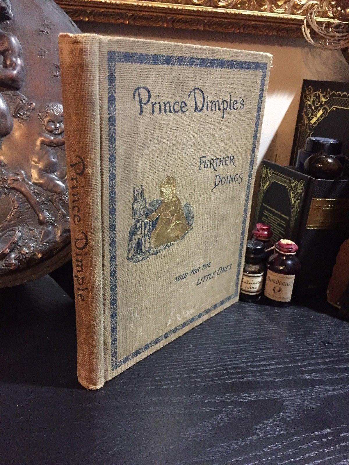 Prince Dimple Further Doings, Mrs. George A. Paull, Illustrated by Author, 1891