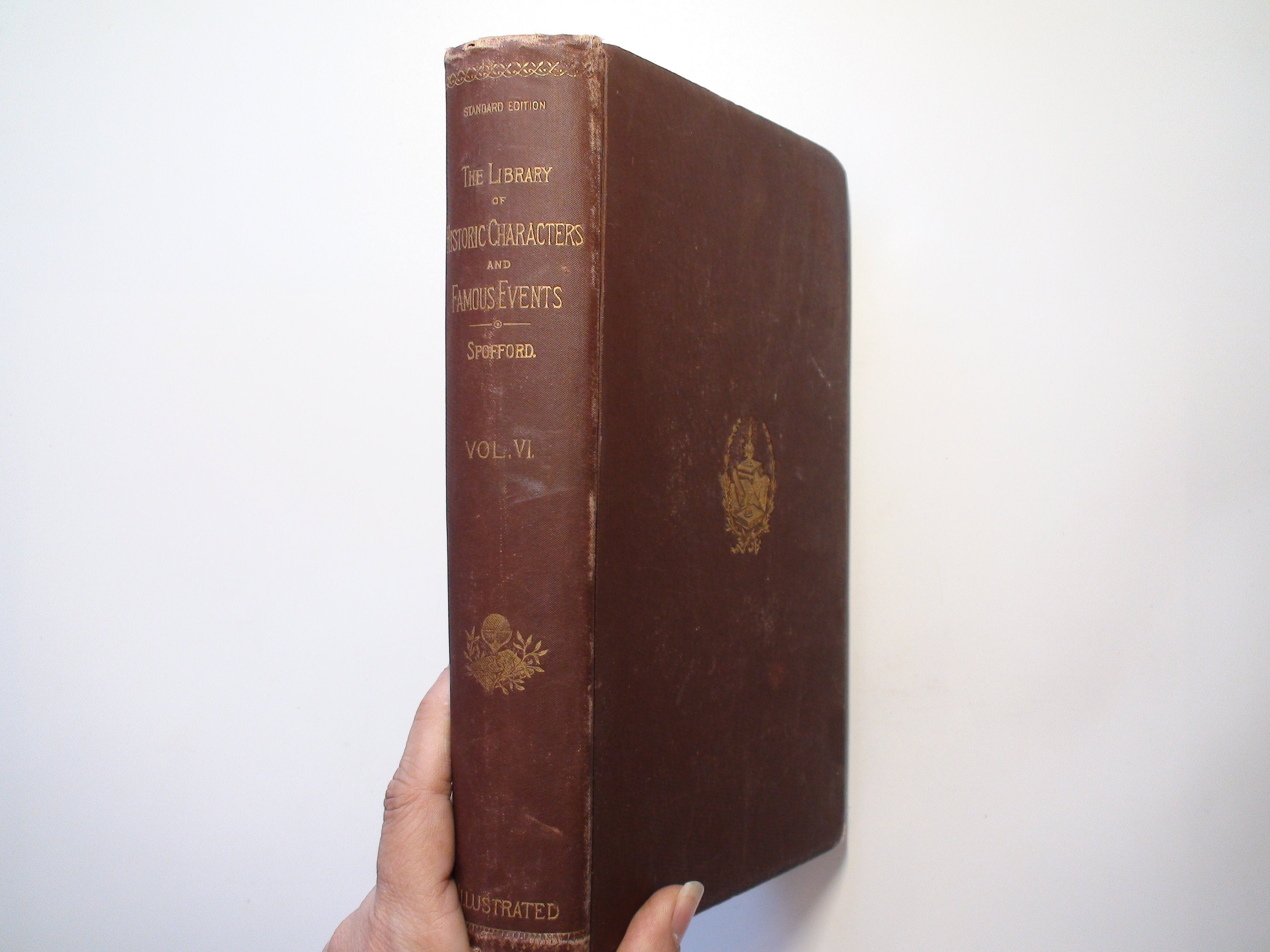 The Library of Historic Characters and Famous Events, Illustrated, Vol VI, 1895