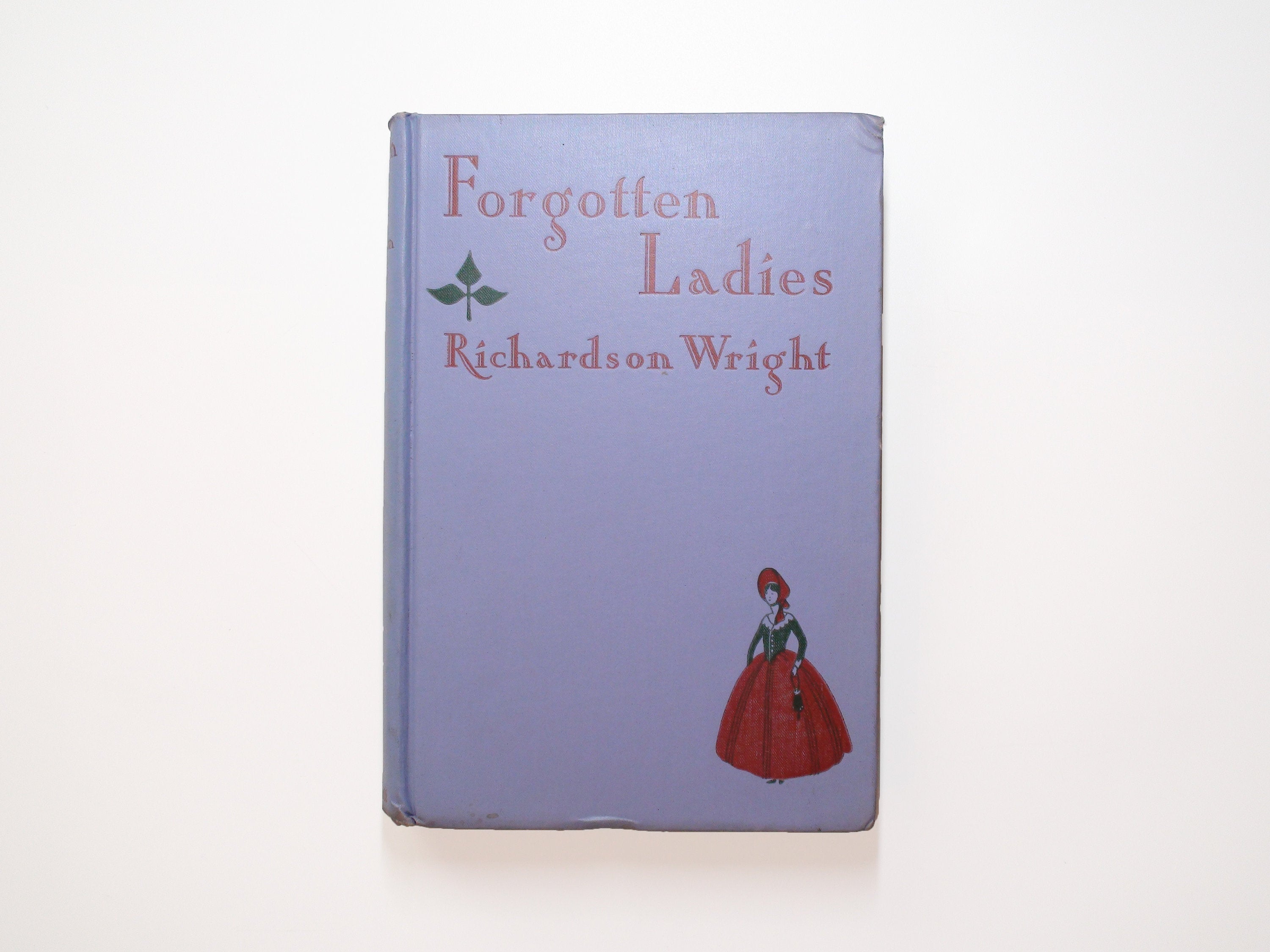 Forgotten Ladies by Richardson Wright, 1st Ed, Illustrated, 1928