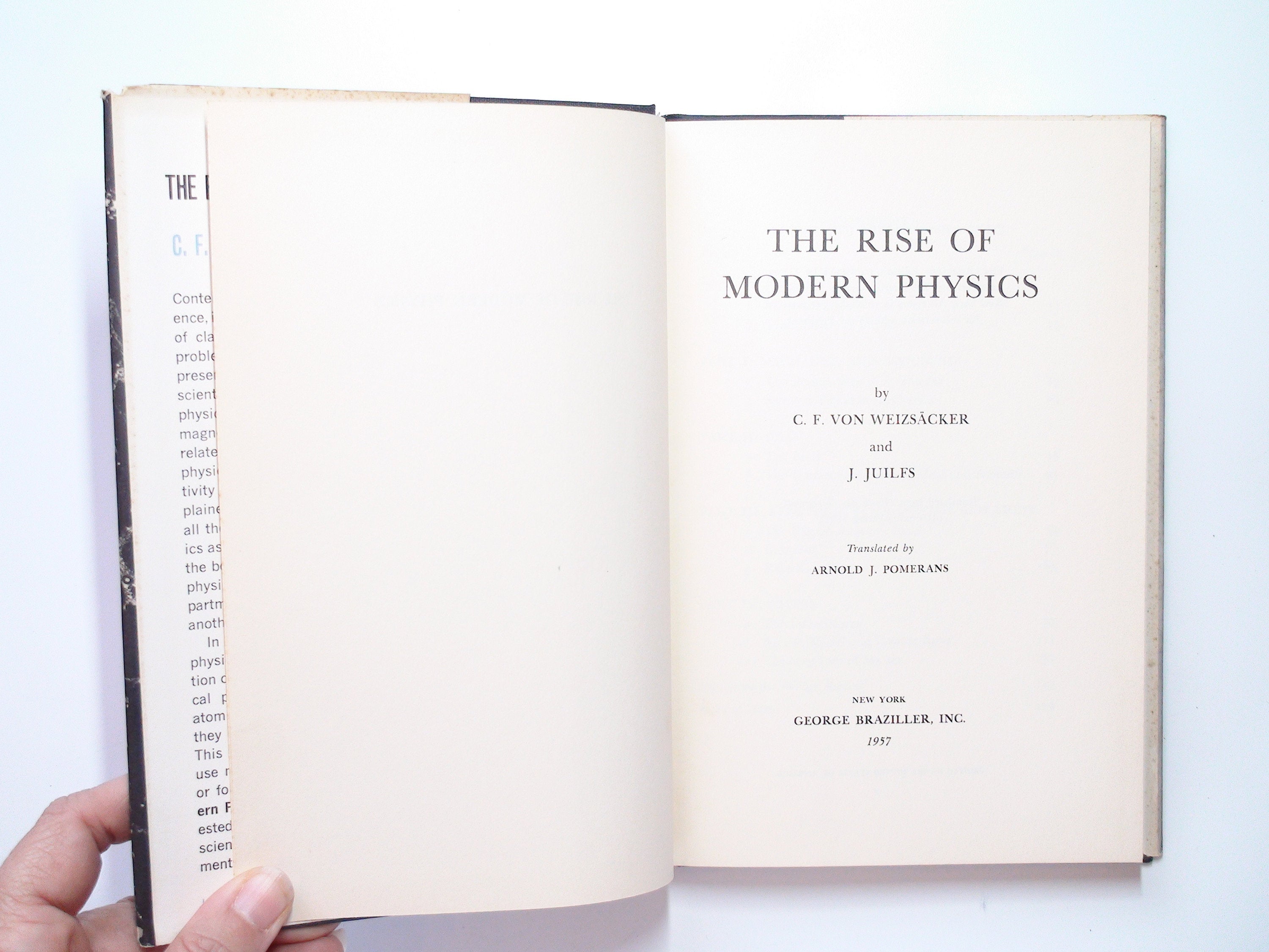 The Rise of Modern Physics, C. F. Von Weizacker, J. Juilfs, 1st American Edition, 1957