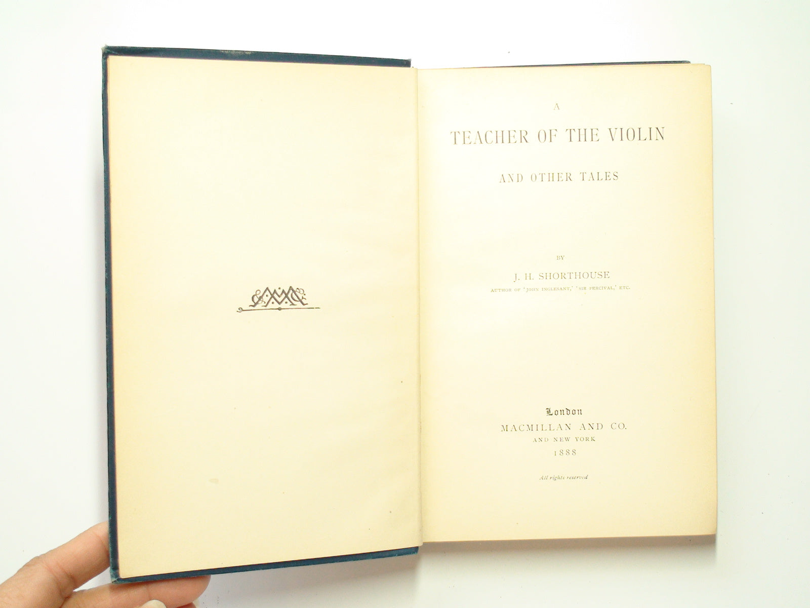 A Teacher of the Violin and Other Tales, by J. H. Shorthouse, London, 1888