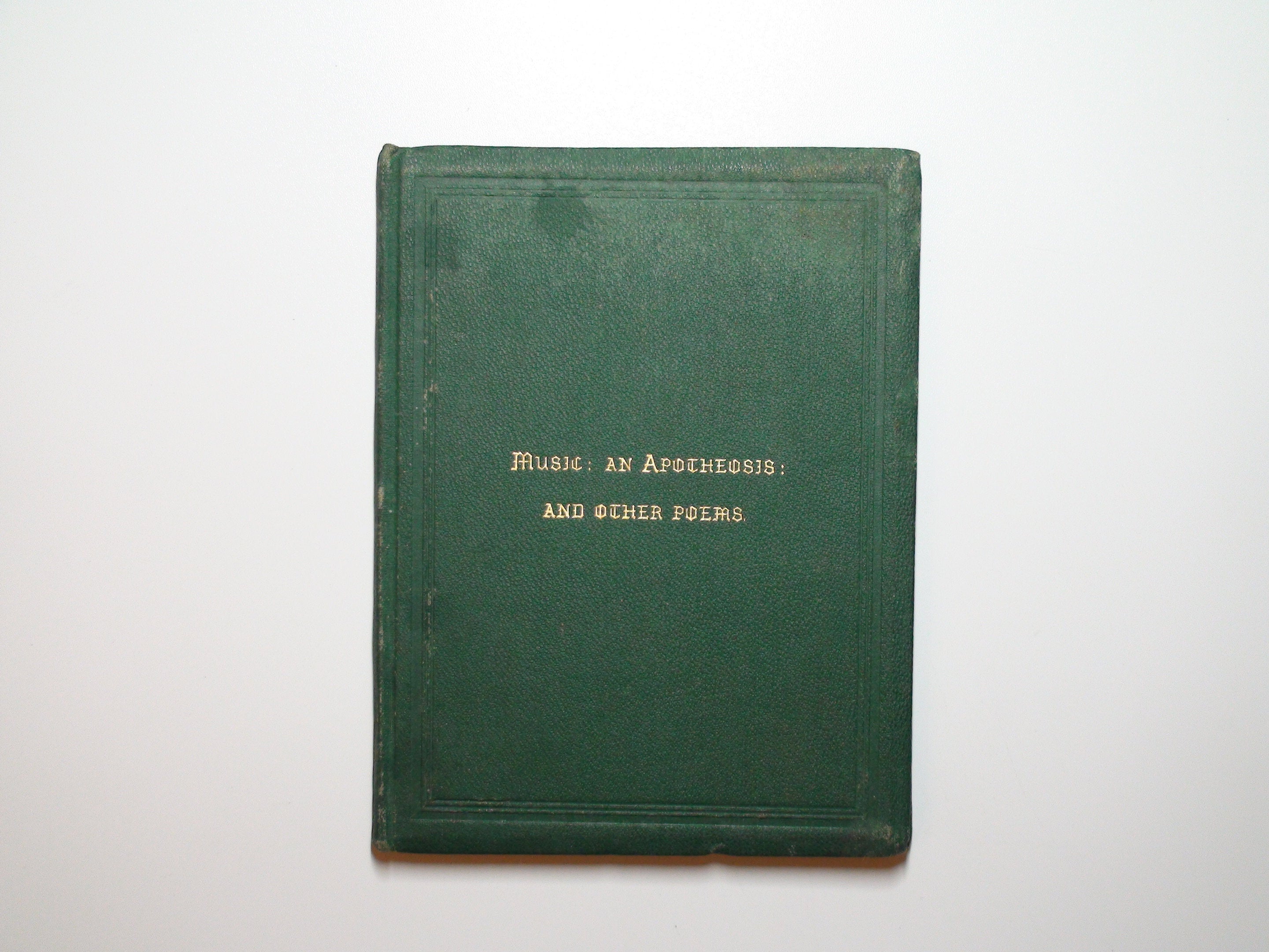 Music: An Apotheosis and Other Poems, Catharine A. Van Buren Adams, 1871, RARE