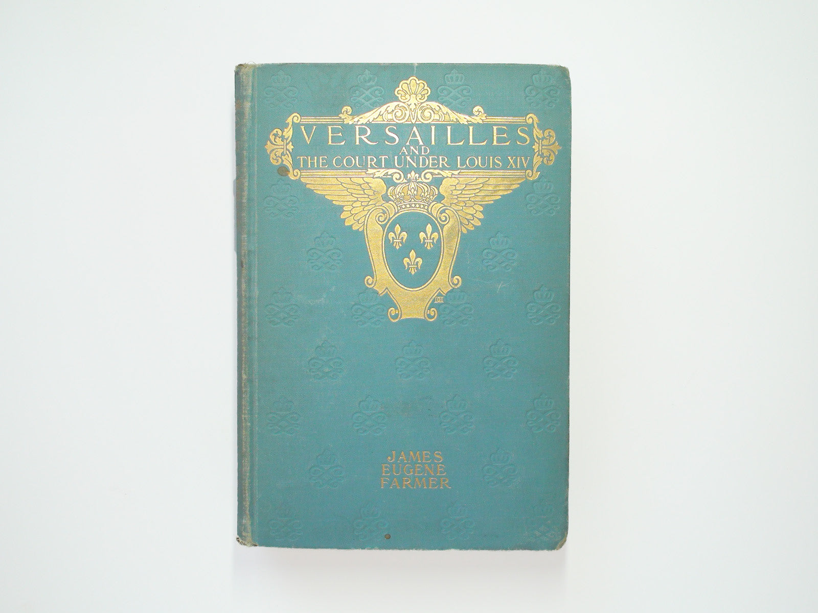 Versailles And the Court Under Louis XIV, James Eugene Farmer, Illustrated, 1905