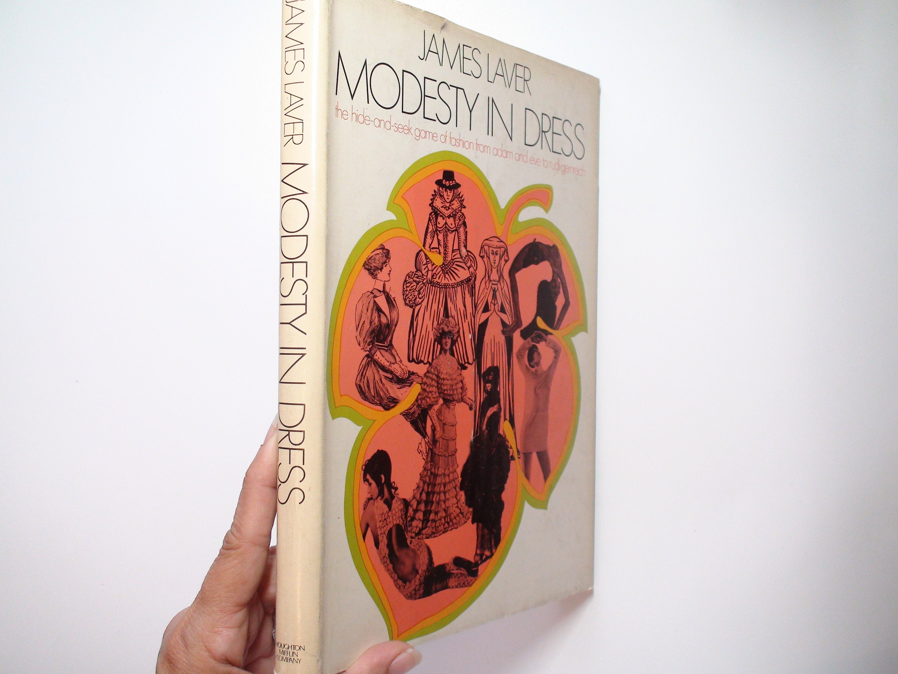 Modesty in Dress by James Laver, Illustrated, 1st Ed, 1st Printing, 1969