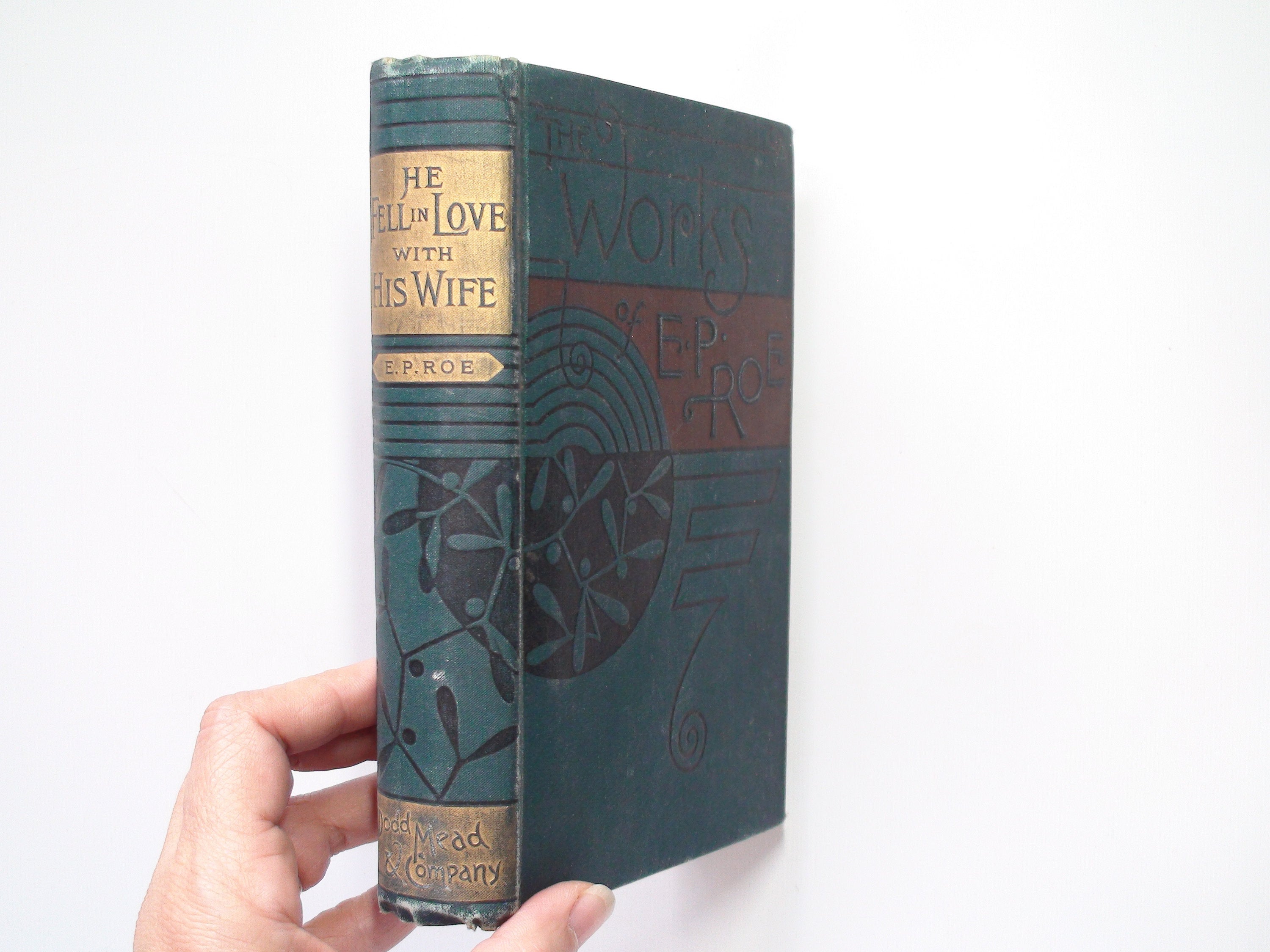 He Fell in Love with His Wife by Edward P. Roe, 1st Ed, 1st Printing, 1866