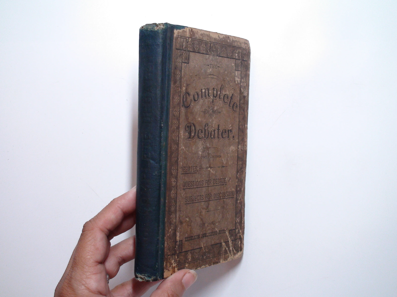 The Complete Debater, Vintage Victorian Textbook, Excelsior Publishing, 1884