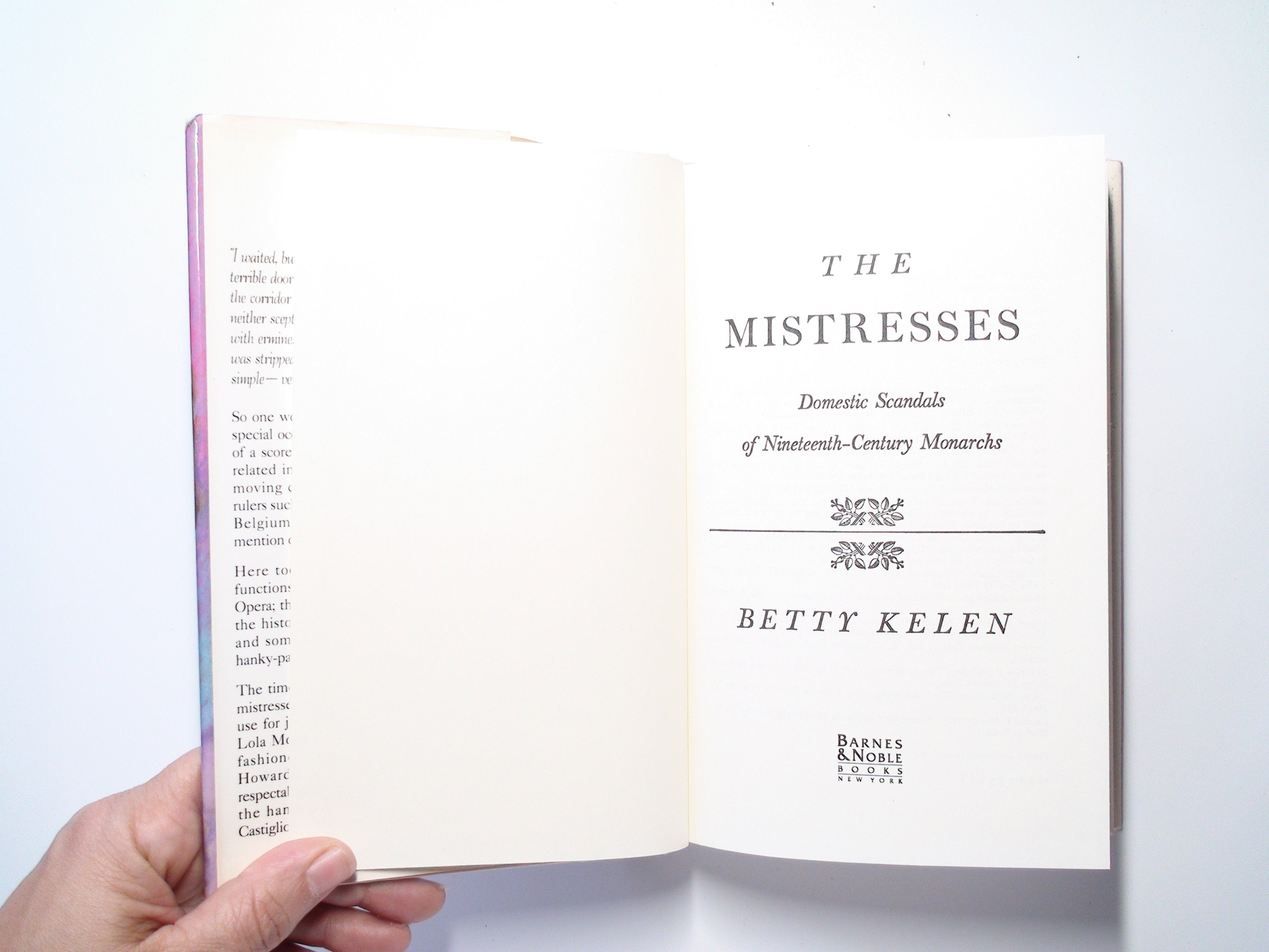 The Mistresses, Domestic Scandals of 19th Century Monarchs, Betty Kelen, 1993