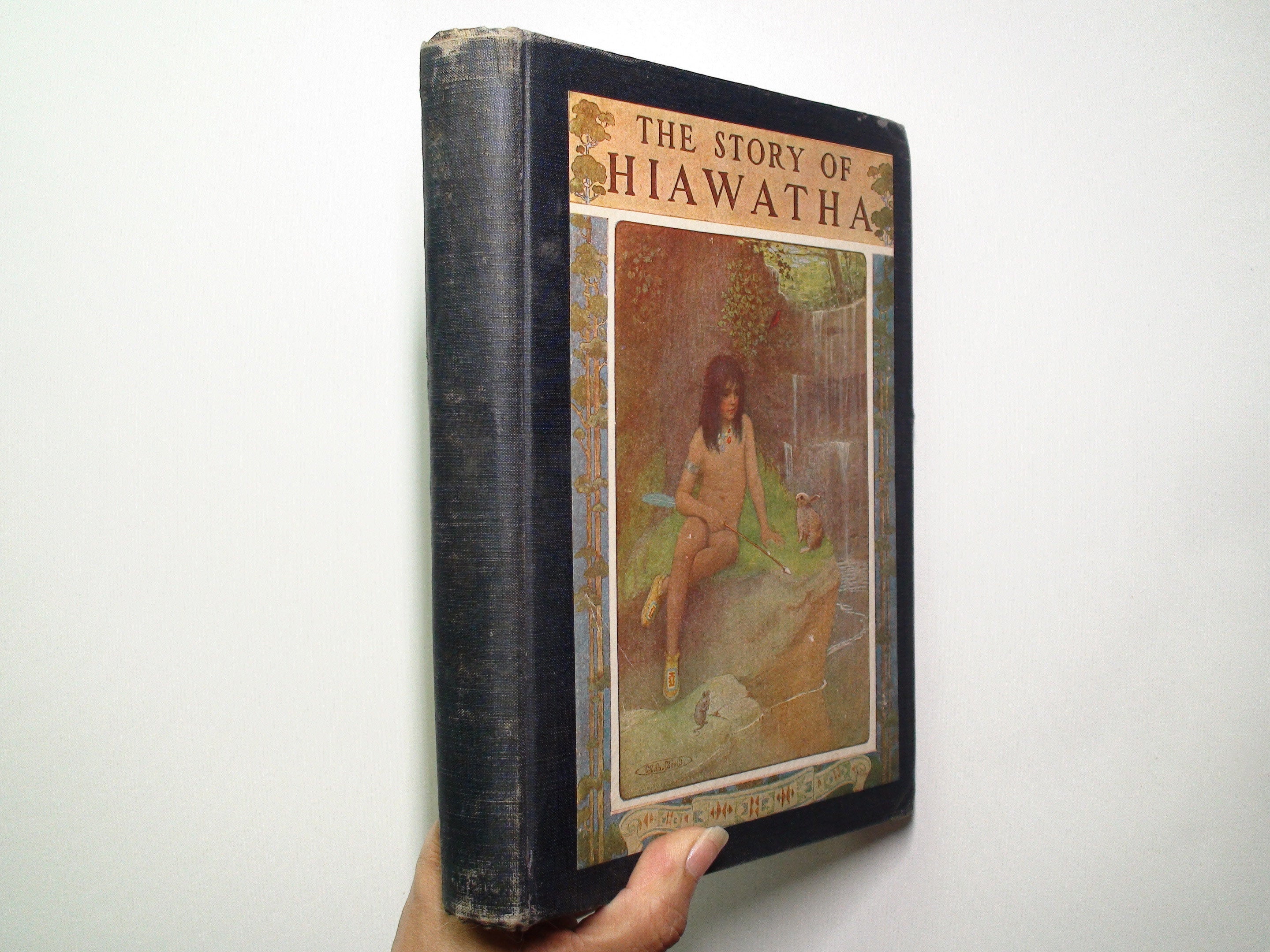 The Story of Hiawatha, Clayton Edwards, Longfellow, Illustrated, 1st Ed, 1910