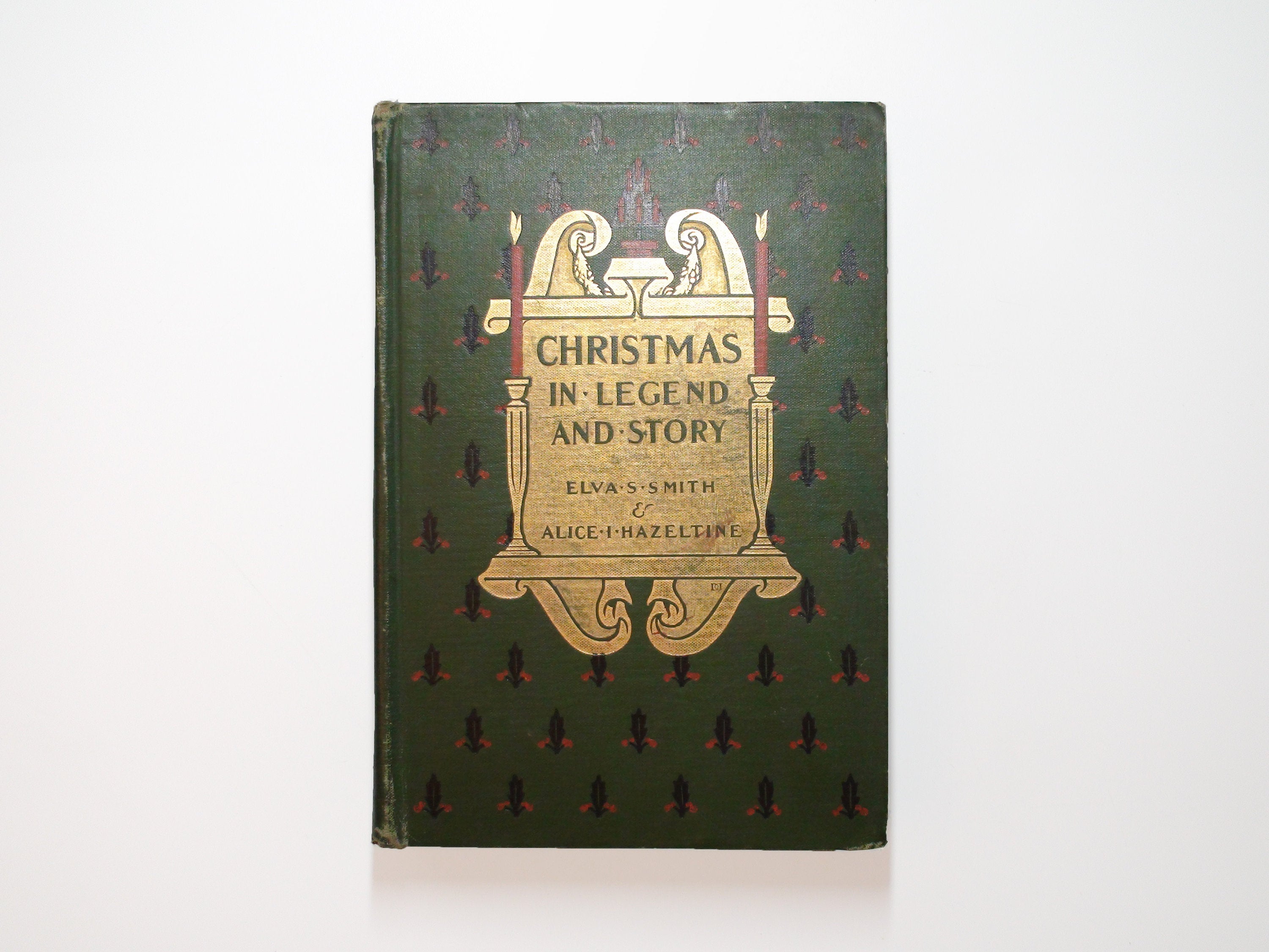 Christmas In Legend and Story By Elva S. Smith, Illustrated, 3rd Printing, 1915