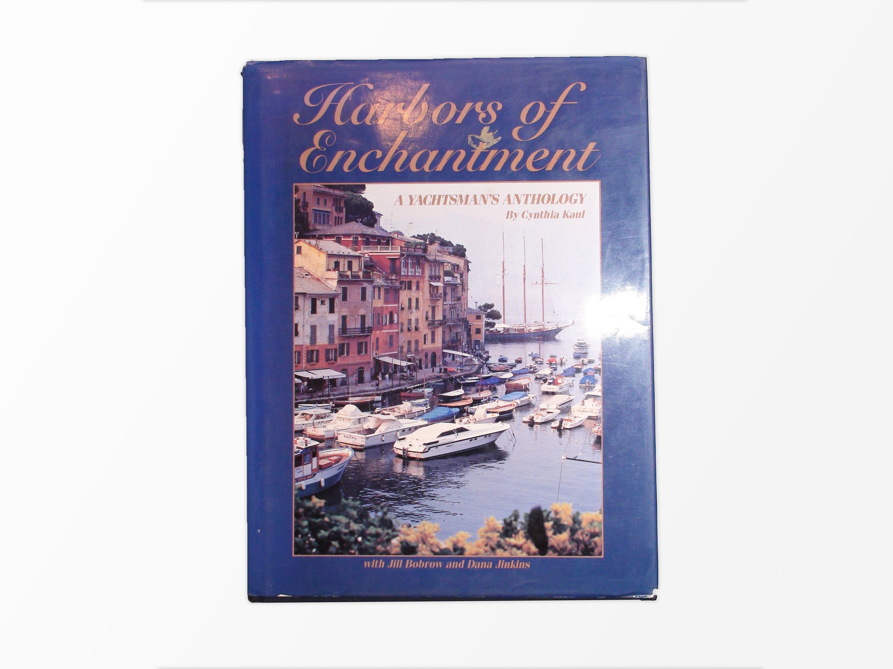 Harbors of Enchantment, Yachtsman's Anthology, Cynthia Kaul, Illustrated, 1989