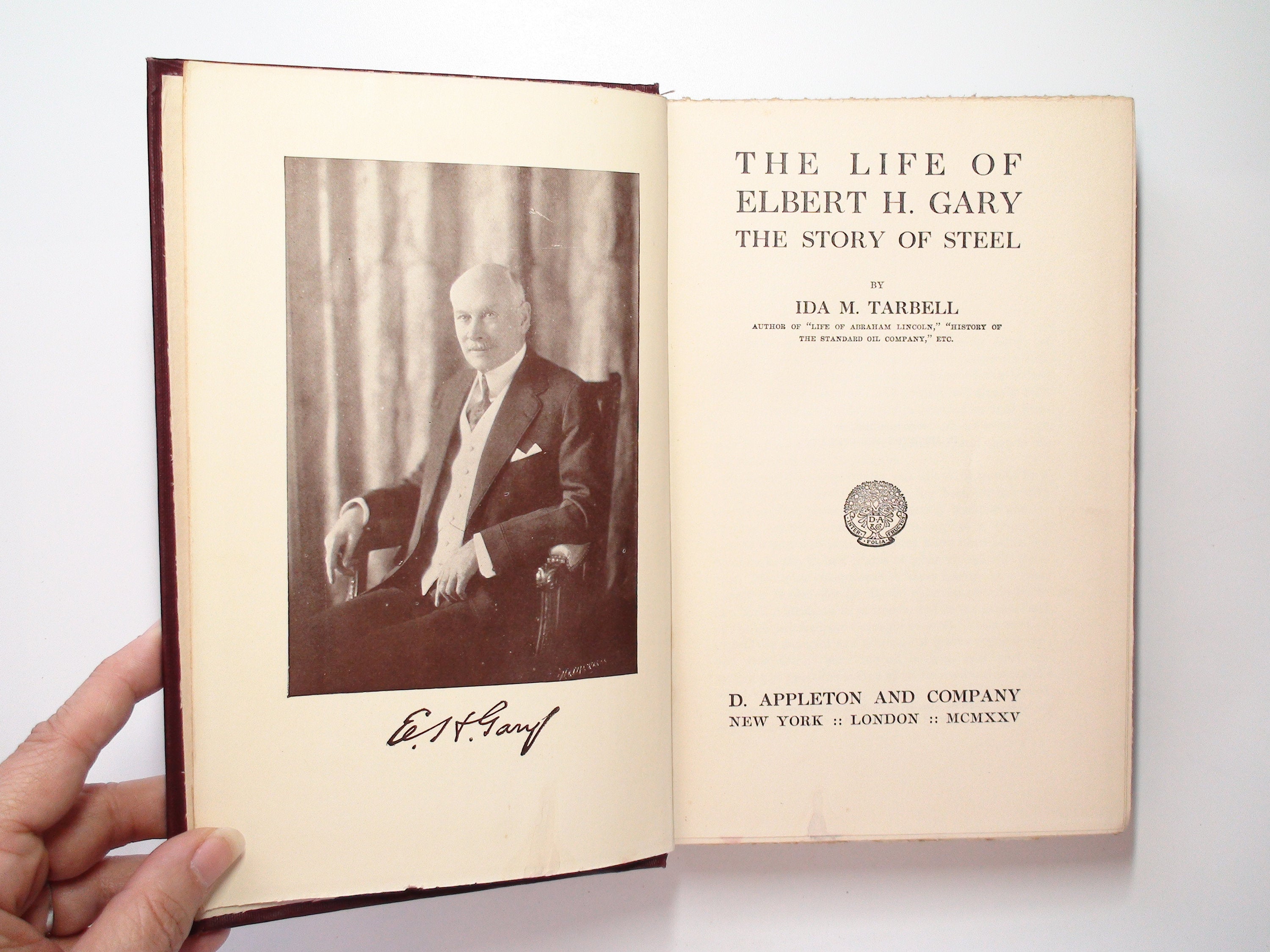 The Life of Elbert H. Gary, The Story of Steel, by Ida M. Tarbell, 1st Ed, 1925