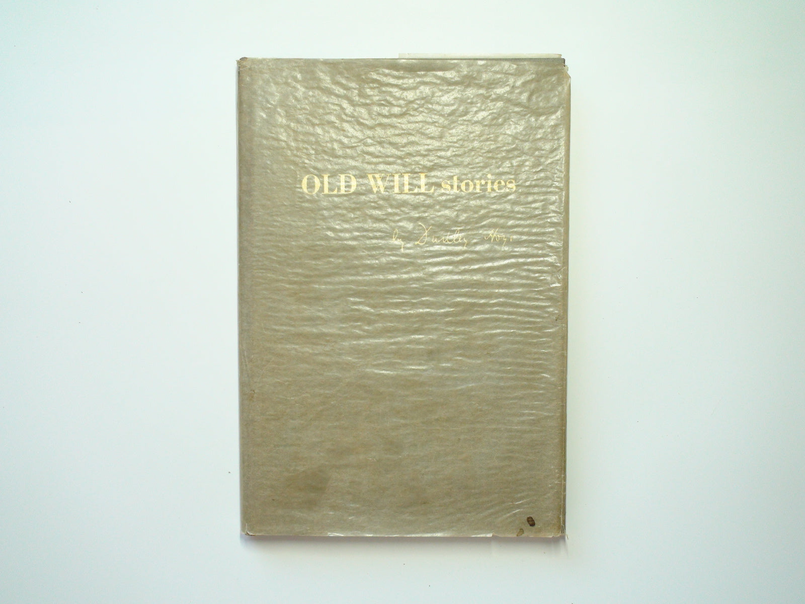 Old Will Stories, With Letter from Editor, by Dudley Hoys, 1st Ed, 1971