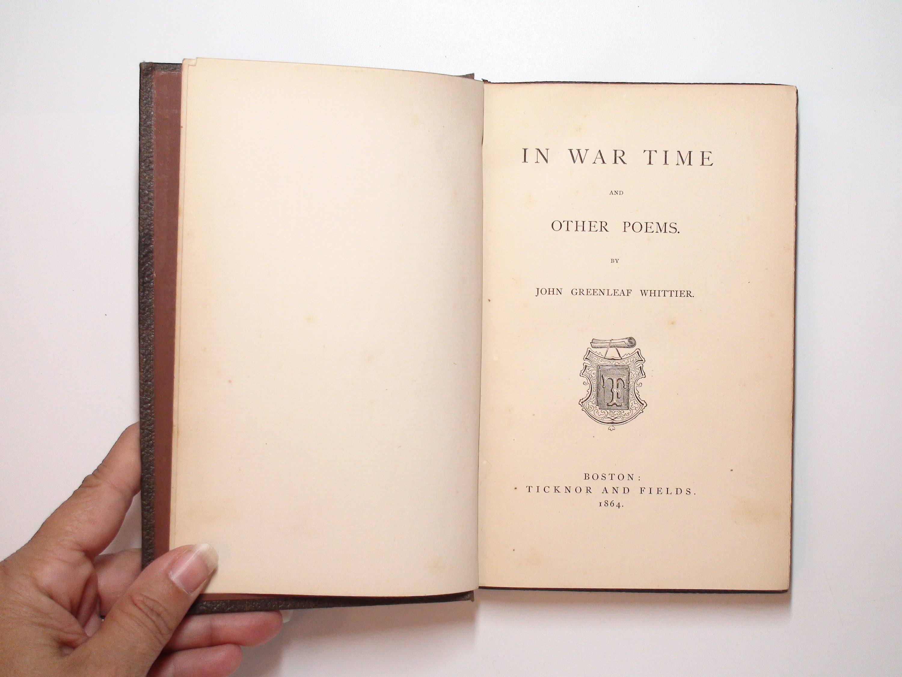 In War Time and Other Poems by John Greenleaf Whittier, 1st Ed, 1864