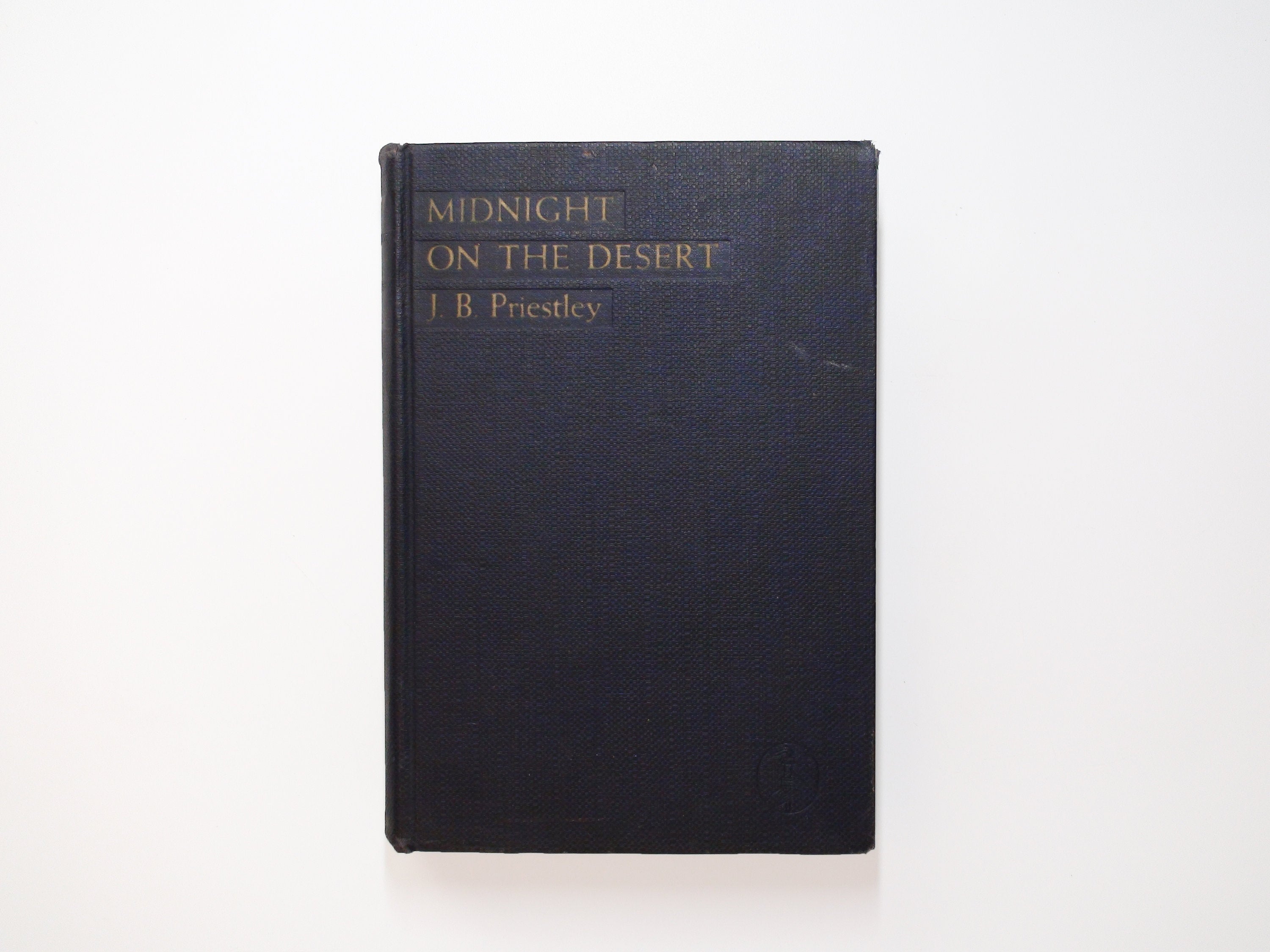 Midnight On the Desert, J. B. Priestley, Stated 1st Ed, 1937