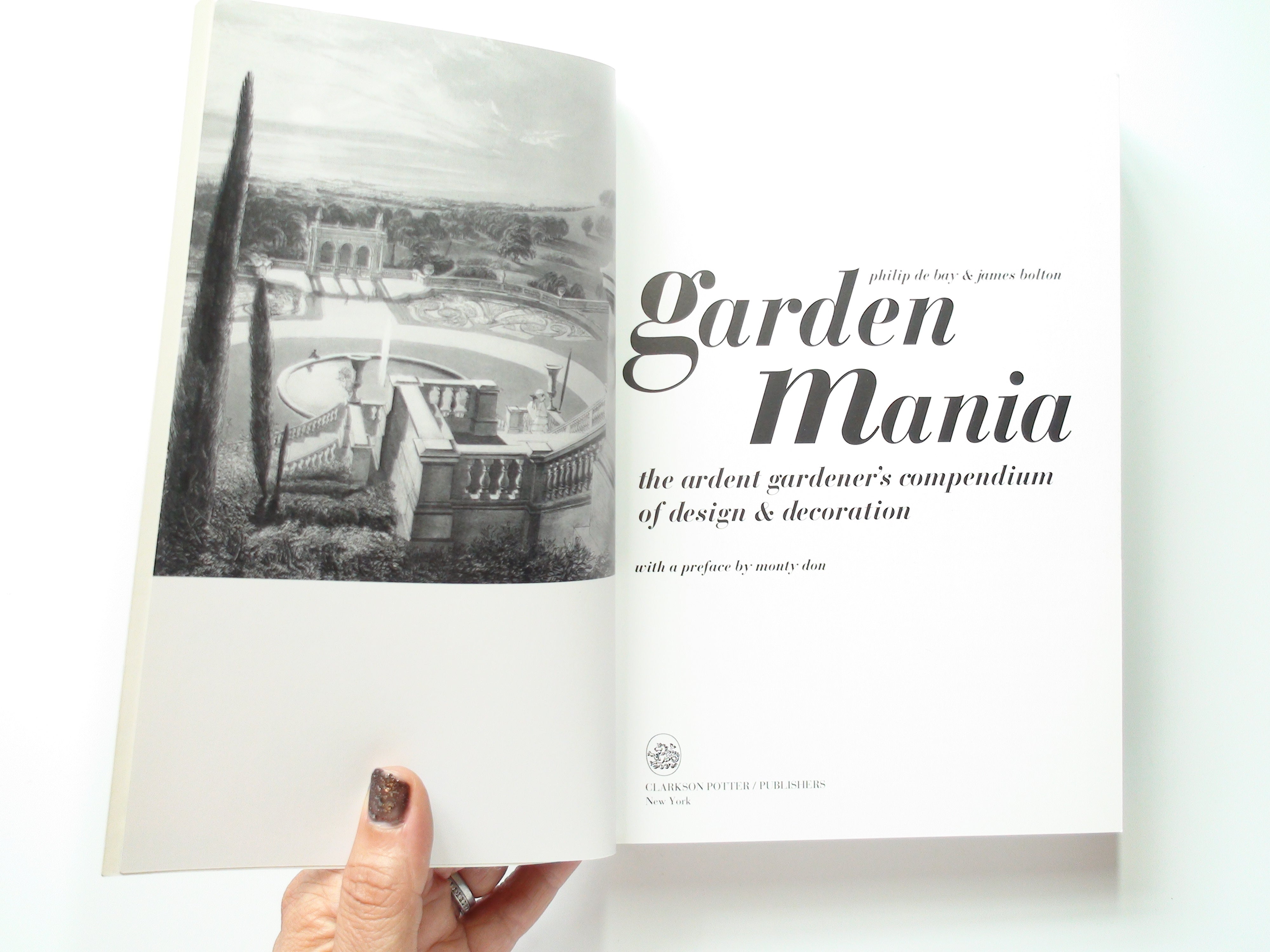 Garden Mania, Philip de Bay, Intro by Monty Don, Illustrated, 1st American Ed