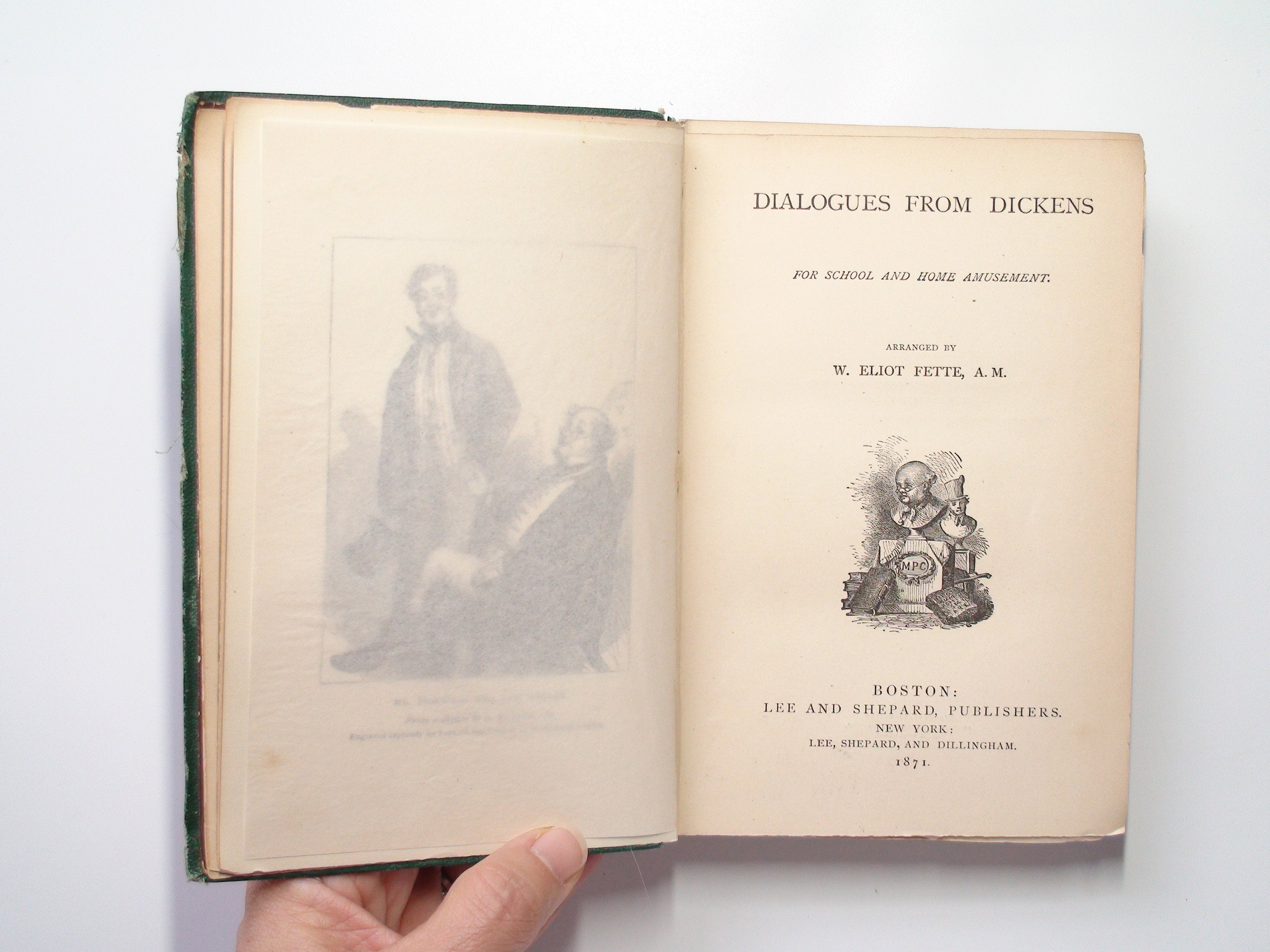 Dialogues From Dickens, Arranged by W. Eliot Fette, Lee & Sheppard, 1871