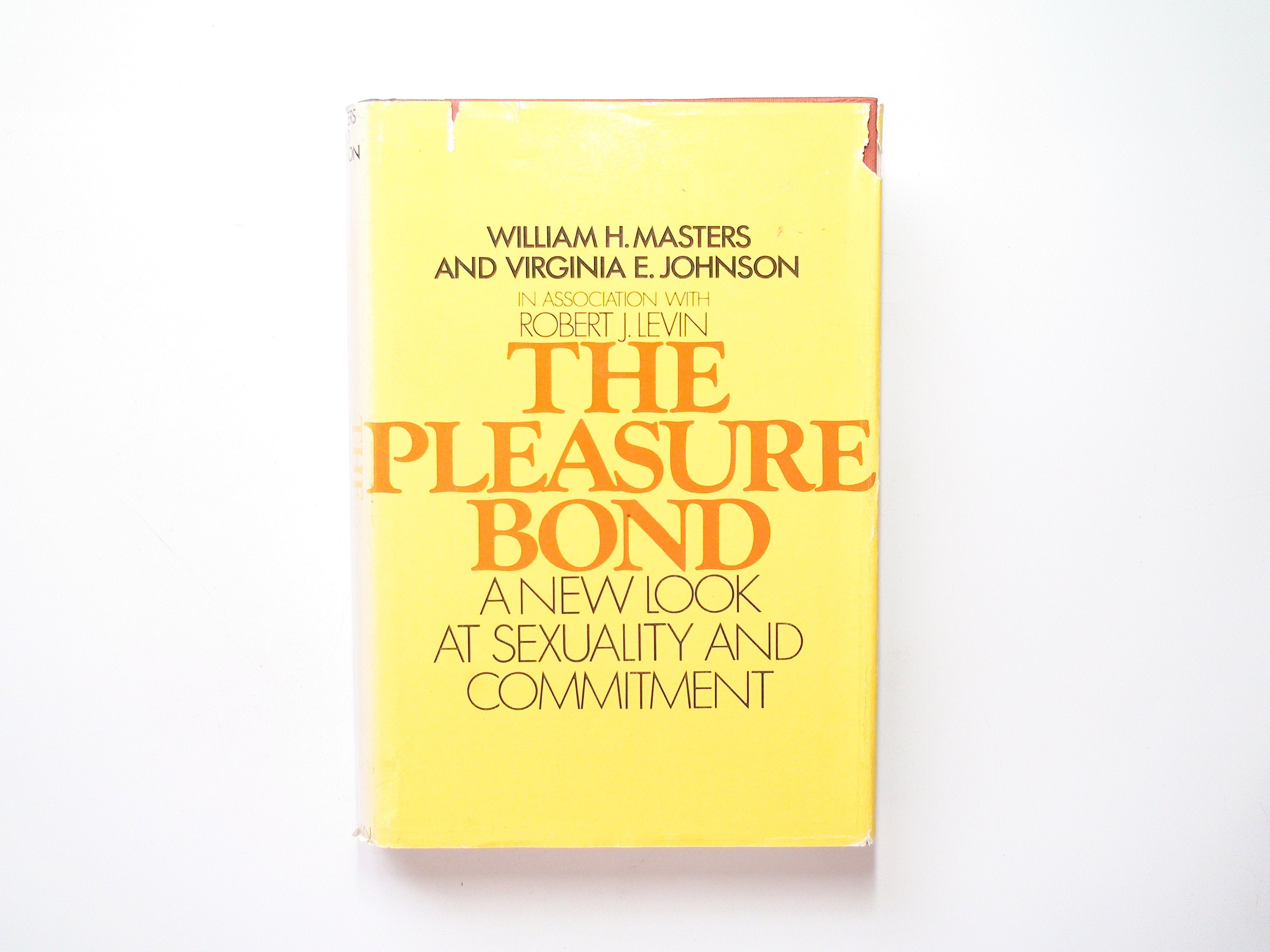 The Pleasure Bond by William H. Masters and Virginia E.Johnson, 1st Ed, 1974