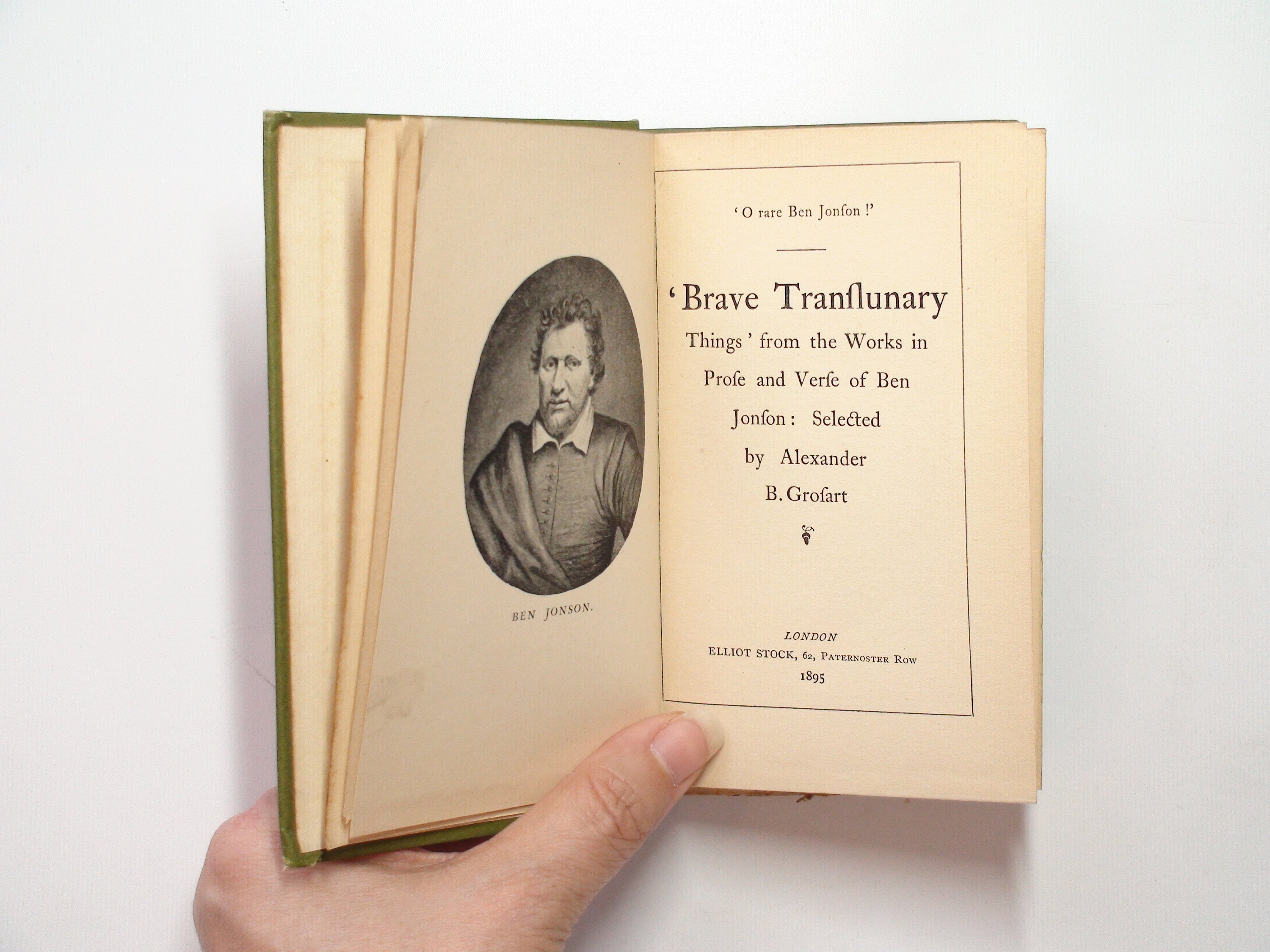 Brave Translunary Things, by Ben Jonson, Selected by Alexander B. Grosart, 1st Ed, 1895