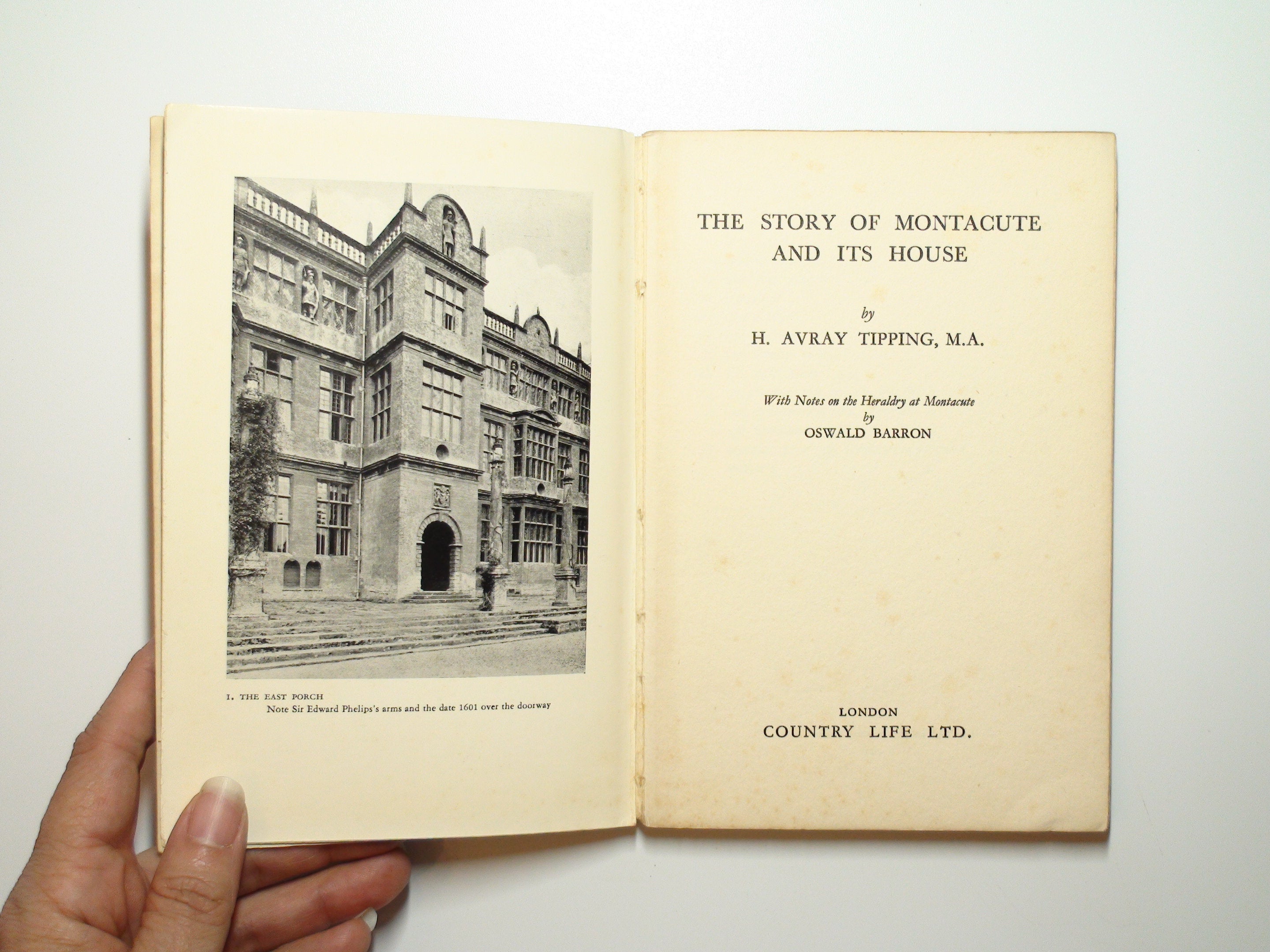 Story of Montacute and Its House, H. Avray Tipping, 1st Ed, Illustrated, 1933