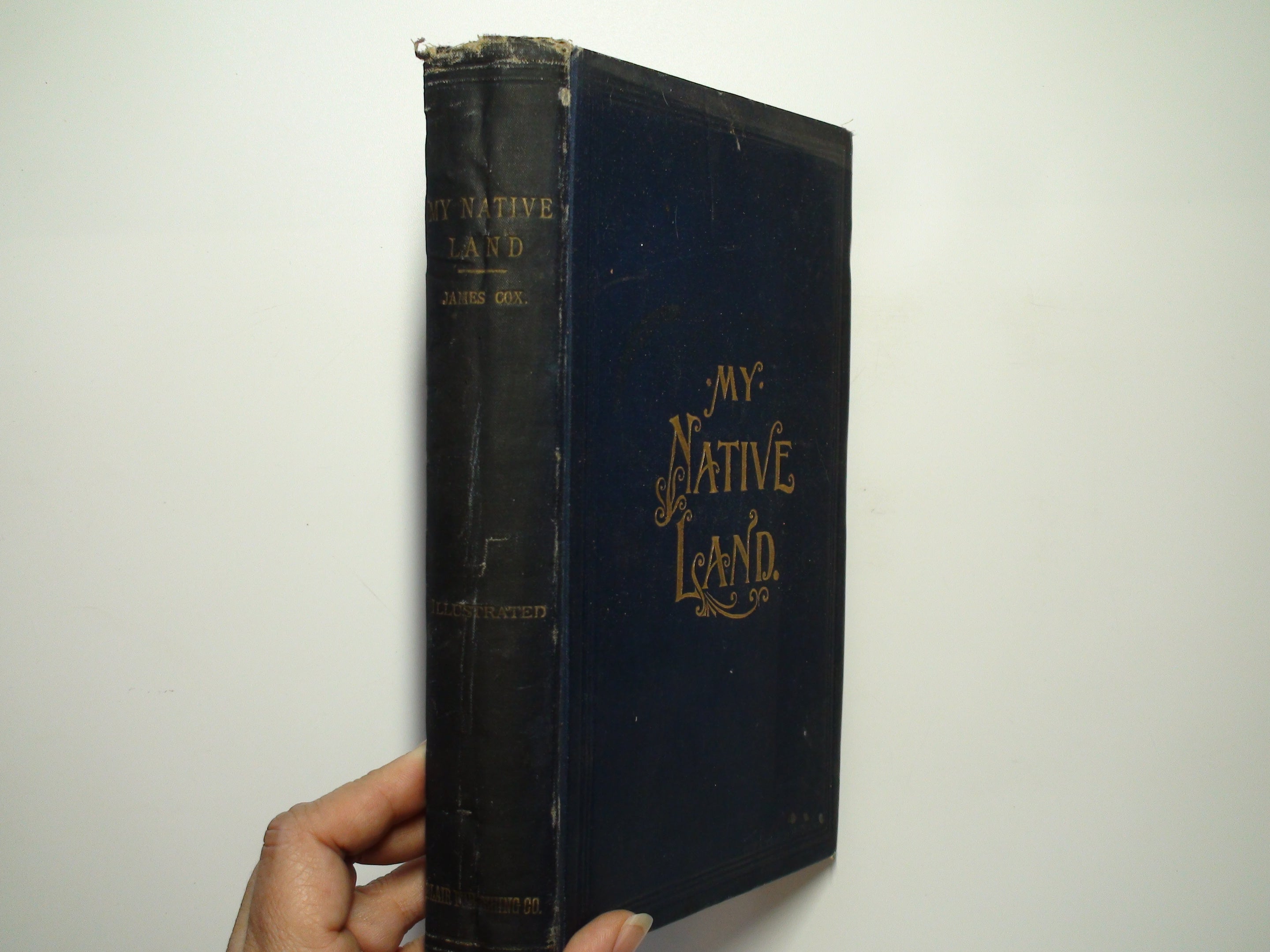My Native Land, by James Cox, Illustrated, 1st Ed, Poor Condition, 1895