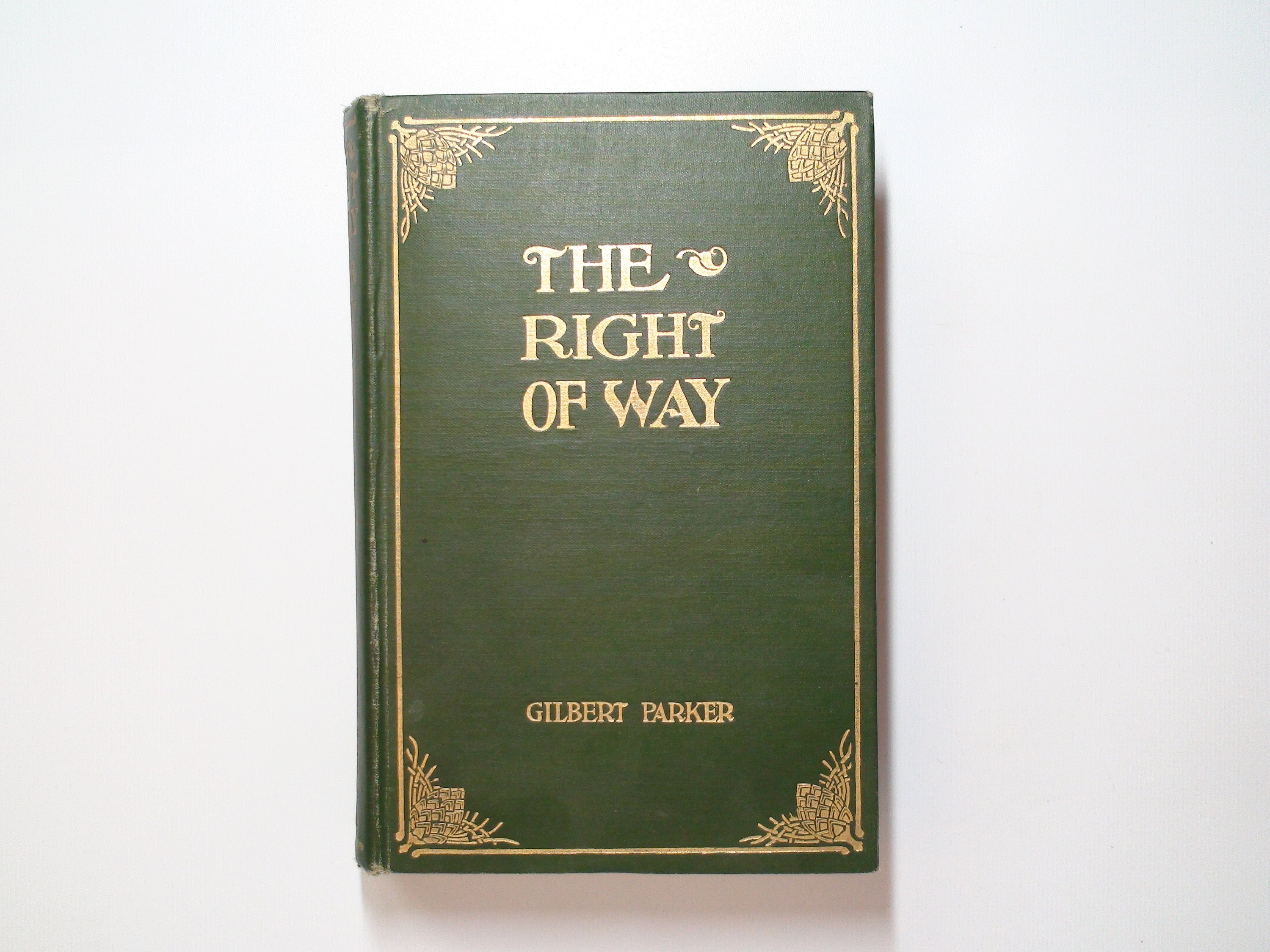 The Right of Way, Gilbert Parker, 1st Ed, Illustrated, 1901